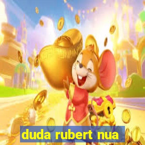 duda rubert nua